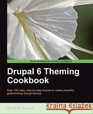 Drupal 6 Theming Cookbook Kumar, K 9781847198686 PACKT PUBLISHING - książka