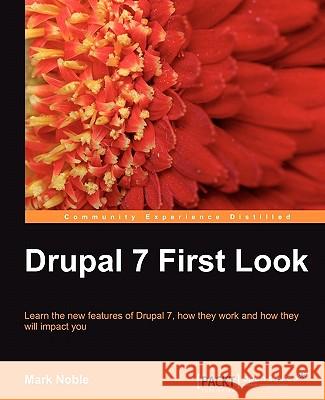 Drupal 7 First Look Noble, M 9781849511223 PACKT PUBLISHING - książka