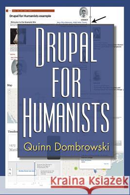 Drupal for Humanists Quinn Dombrowski 9781623494728 Texas A&M University Press - książka