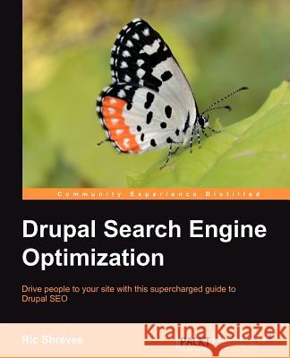 Drupal Search Engine Optimization Ric Shreves 9781849518789 Packt Publishing - książka