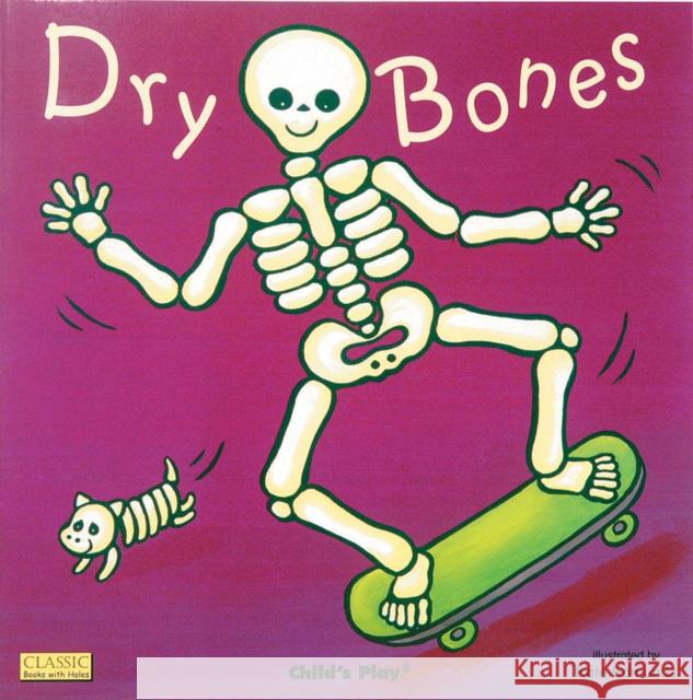 Dry Bones  9781846431128 CHILD'S PLAY INTERNATIONAL LTD - książka