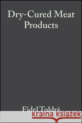 Dry-Cured Meat Products Fidel Toldra 9780917678547 Food & Nutrition Press, Incorporated - książka