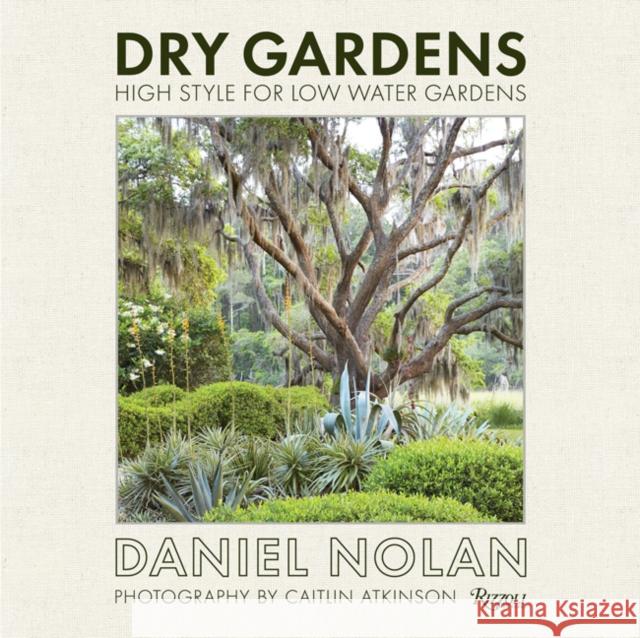Dry Gardens: High Style for Low Water Gardens Flora Grubb 9780847861262 Rizzoli International Publications - książka