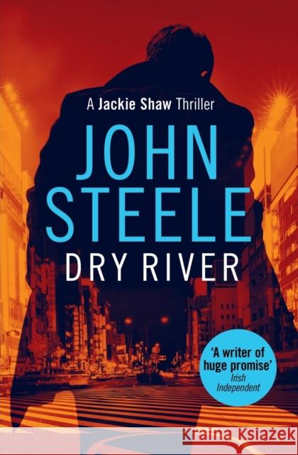 Dry River John Steele 9781909269903 Silvertail Books - książka