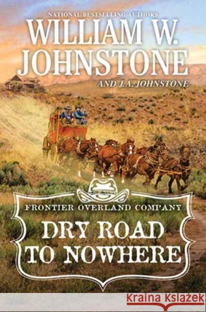 Dry Road to Nowhere J.A. Johnstone 9780786050956 Kensington Publishing - książka