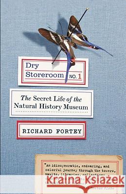 Dry Storeroom No. 1: The Secret Life of the Natural History Museum Richard Fortey 9780307275523  - książka