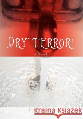 Dry Terror! Jay Zimmer 9780595691067 iUniverse - książka