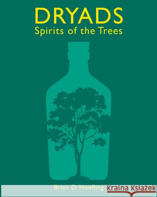 Dryads: Spirits of the Trees Brian D. Hoefling 9780789215055 Abbeville Press - książka