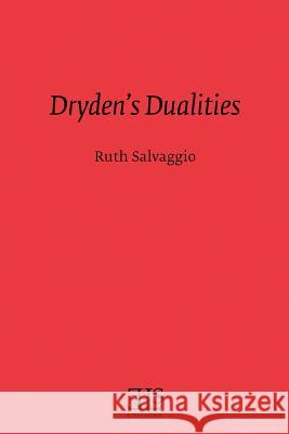 Dryden's Dualities Ruth Salvaggio 9780920604113 English Literary Studies - książka