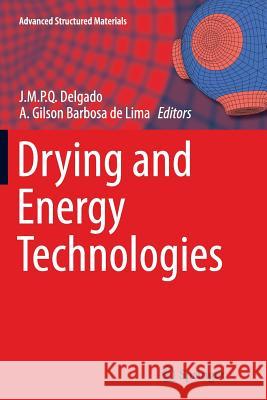 Drying and Energy Technologies Joao M. P. Q. Delgado Antonio Gilson Barbosa D 9783319372730 Springer - książka