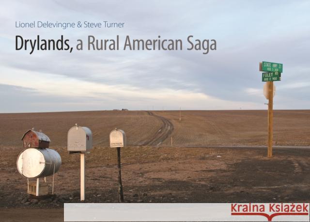 Drylands, a Rural American Saga Steve Turner Lionel Delevingne 9780803234246 University of Nebraska Press - książka