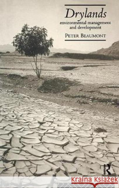 Drylands: Environmental Management and Development Peter Beaumont 9781138424012 Taylor & Francis Ltd - książka