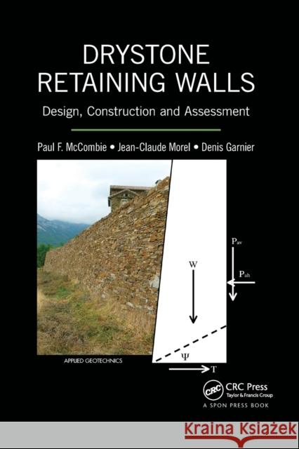 Drystone Retaining Walls: Design, Construction and Assessment Paul F. McCombie Jean-Claude Morel Denis Garnier 9780367870409 CRC Press - książka