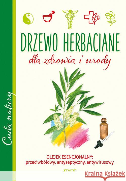 Drzewo herbaciane. Dla zdrowia i urody Tedesco Giulia 9788381442398 Jedność - książka