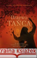 Drzewo tańca Kiran Millwood Hargrave 9788324092727 Literanova - książka