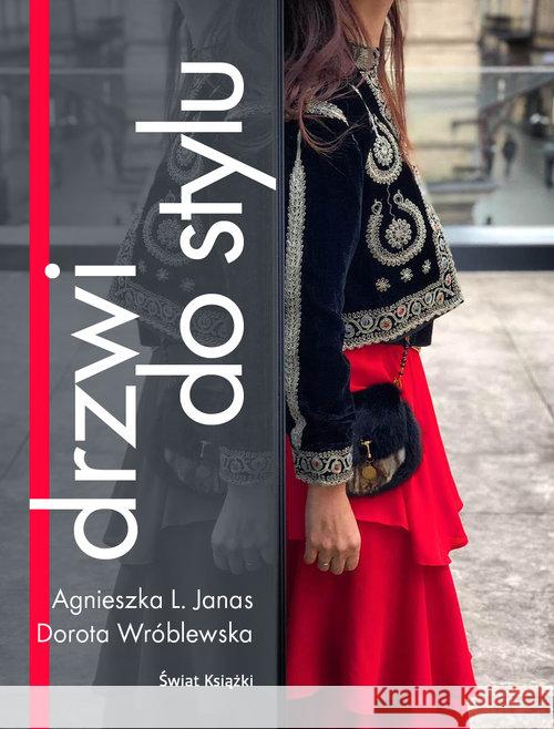 Drzwi do stylu Janas Agnieszka Lidia Wróblewska Dorota 9788381391719 Świat Książki - książka