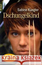 Dschungelkind Kuegler, Sabine   9783426778739 Droemer/Knaur - książka