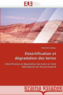 D�sertification Et D�gradation Des Terres Hafizou-B 9786131563430 Omniscriptum - książka