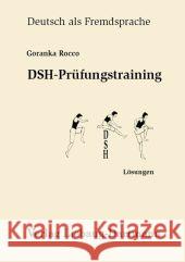 DSH-Prüfungstraining, Lösungen Rocco, Goranka   9783922989592 Liebaug-Dartmann - książka