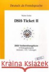 DSH-Ticket II, m. Audio-CD : DSH-Vorbereitungskurs. 8 Prüfungsbeispiele. Niveau B2/C1 Krahe, Walter   9783922989769 Liebaug-Dartmann