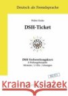 DSH-Ticket, m. 2 Audio-CDs : DSH-Vorbereitungskurs. B2/C1 Krahe, Walter   9783922989639 Liebaug-Dartmann