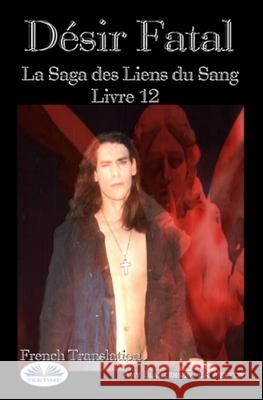 Désir Fatal: La Saga des Liens du Sang - Livre 12 Rk Melton 9788835406020 Tektime - książka