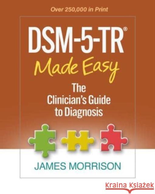 DSM-5-TR® Made Easy: The Clinician's Guide to Diagnosis James Morrison 9781462551347 Guilford Publications - książka