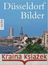 Düsseldorf Bilder : Ein Fotoalbum. Texte dtsch.-engl.-französ.-niederländ.-italien.-japan. Casimir, Torsten Dettmar, Uwe  9783774303515 Greven - książka