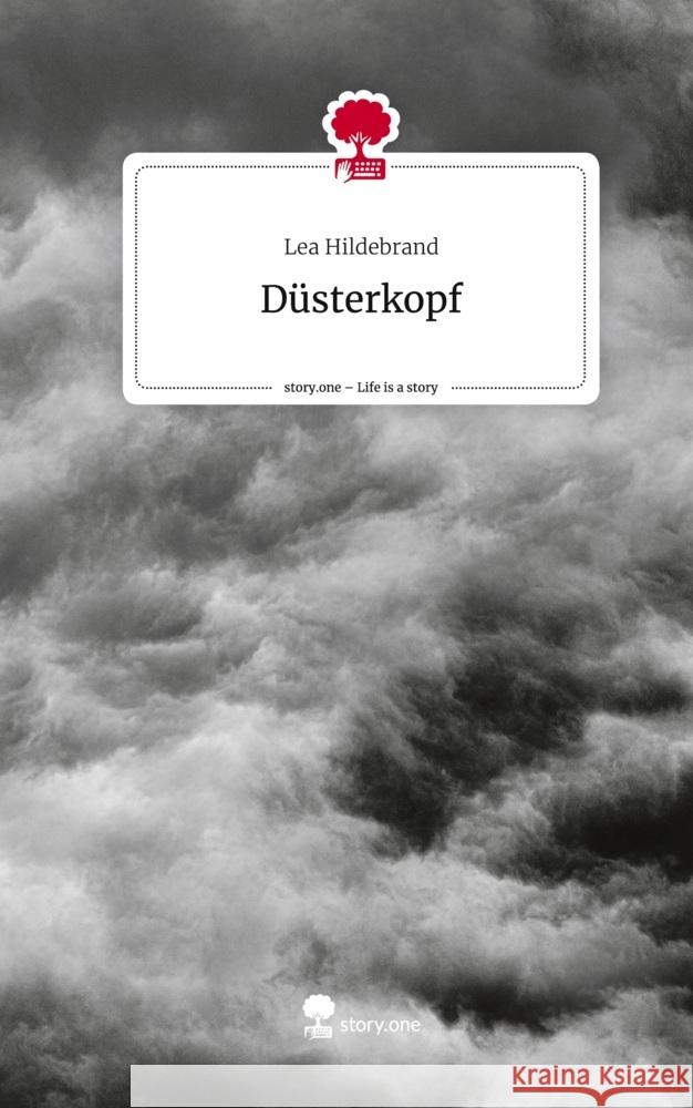 Düsterkopf. Life is a Story - story.one Hildebrand, Lea 9783710871283 story.one publishing - książka