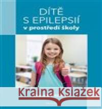 Dítě s epilepsií v prostředí školy Dana Bursíková 9788075536600 Triton - książka