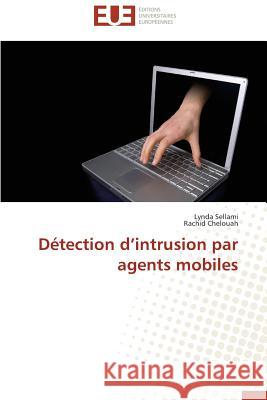Détection D Intrusion Par Agents Mobiles Collectif 9783838182742 Editions Universitaires Europeennes - książka