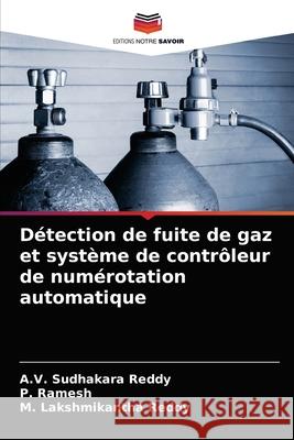 Détection de fuite de gaz et système de contrôleur de numérotation automatique Sudhakara Reddy, A. V. 9786204056661 Editions Notre Savoir - książka