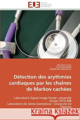 Détection des arythmies cardiaques par les chaînes de markov cachées Collectif 9783841795403 Editions Universitaires Europeennes - książka