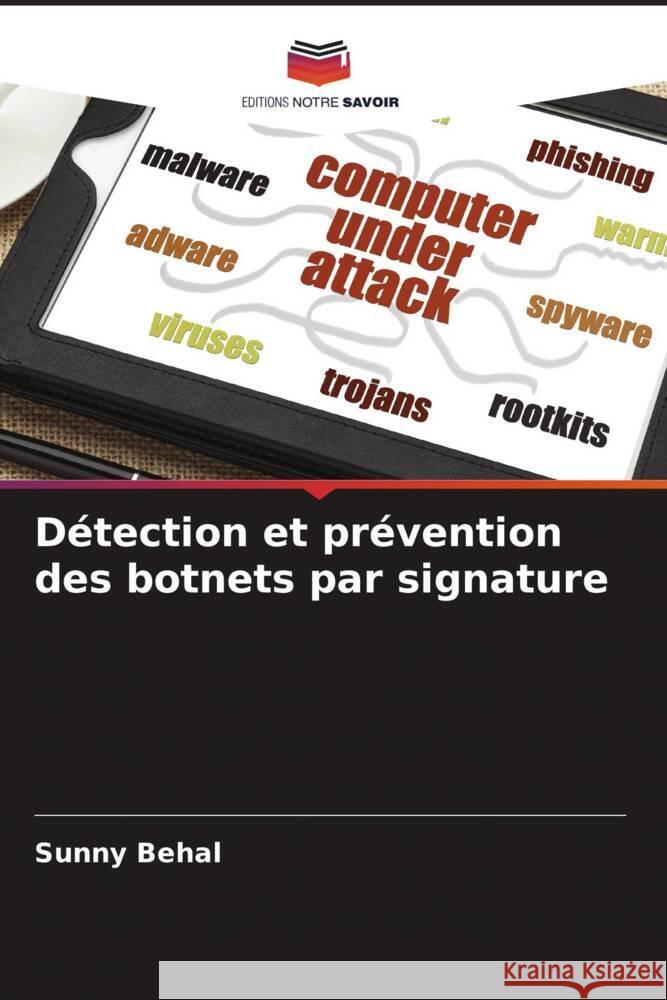 Détection et prévention des botnets par signature Behal, Sunny, Kumar, Krishan 9786204827711 Editions Notre Savoir - książka