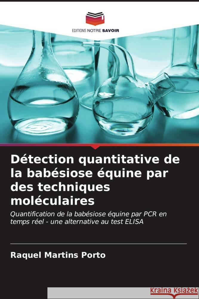 D?tection quantitative de la bab?siose ?quine par des techniques mol?culaires Raquel Martin 9786207012916 Editions Notre Savoir - książka