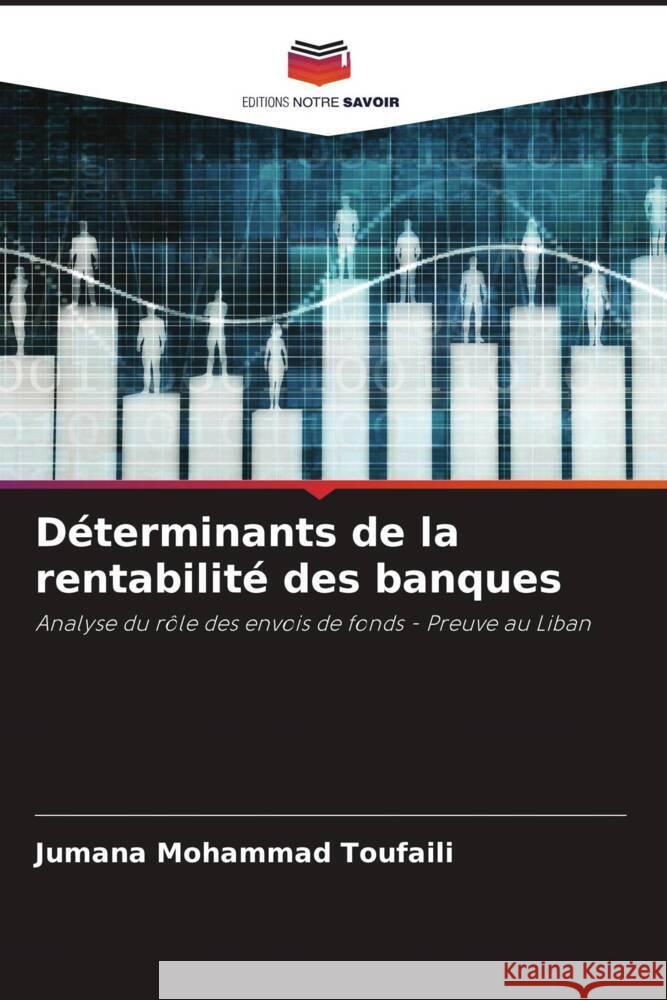 Déterminants de la rentabilité des banques Toufaili, Jumana Mohammad 9786204667003 Editions Notre Savoir - książka