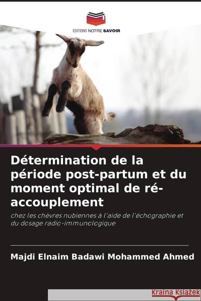 Détermination de la période post-partum et du moment optimal de ré-accouplement Badawi Mohammed Ahmed, Majdi Elnaim 9786205153949 Editions Notre Savoir - książka