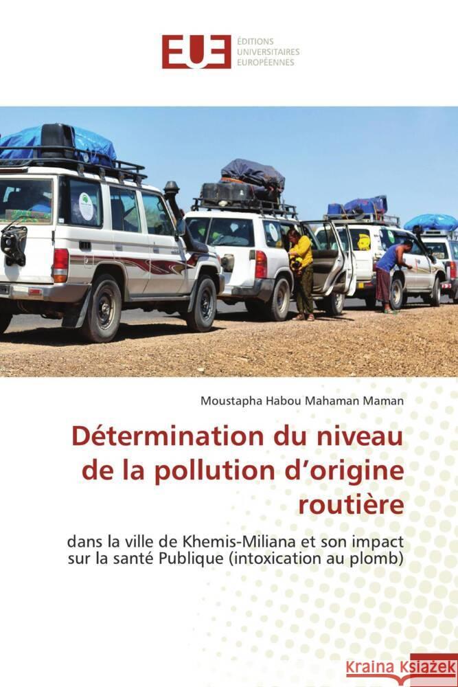 Détermination du niveau de la pollution d'origine routière Habou Mahaman Maman, Moustapha 9786203436686 Éditions universitaires européennes - książka