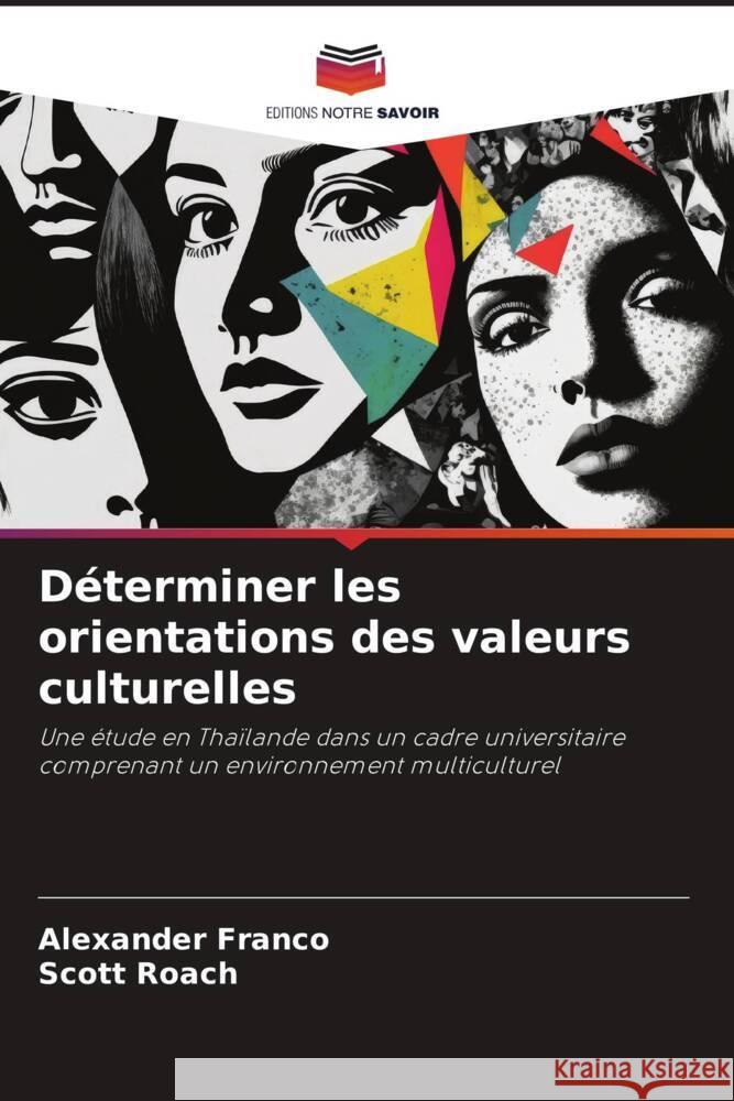Déterminer les orientations des valeurs culturelles Franco, Alexander, Roach, Scott 9786206440239 Editions Notre Savoir - książka