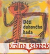 Děti Duhového hada Radoslav Valeš 9788072032822 Argo - książka