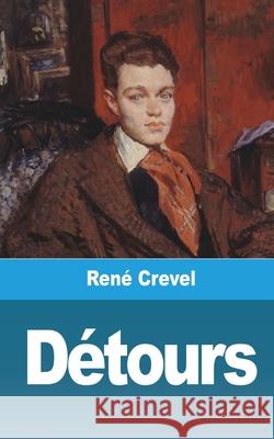 Détours Crevel, René 9781006758690 Blurb - książka