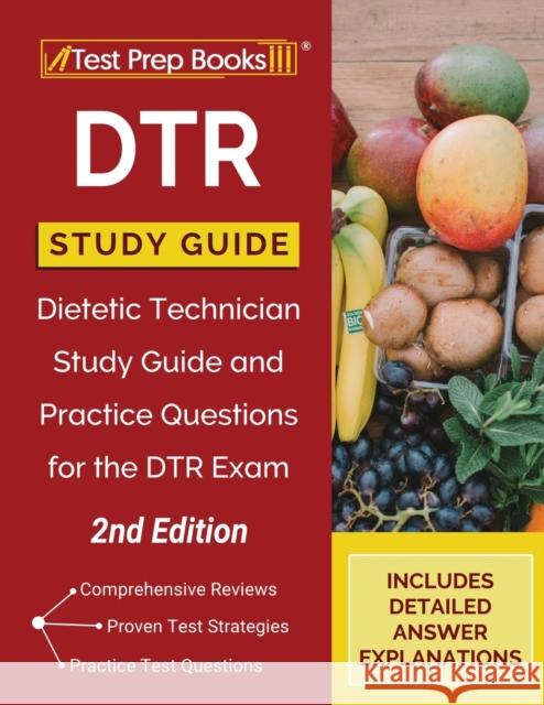 DTR Study Guide: Dietetic Technician Study Guide and Practice Questions for the DTR Exam [2nd Edition] Tpb Publishing 9781628458237 Test Prep Books - książka