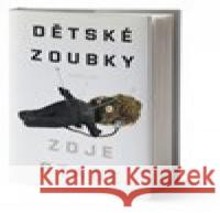 Dětské zoubky Zoje Stage 9788073908515 Omega - książka