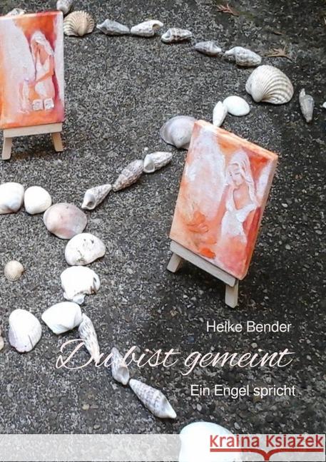 Du bist gemeint - Ein Engel spricht Bender, Heike 9783746744902 epubli - książka