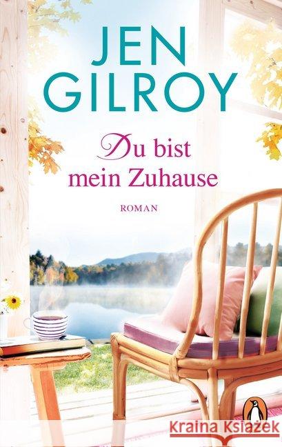 Du bist mein Zuhause : Roman Gilroy, Jen 9783328104155 Penguin Verlag München - książka