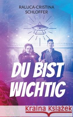 Du bist wichtig Raluca-Cristina Schloffer 9783695184439 Bod - Books on Demand - książka