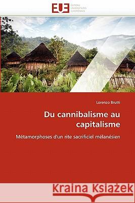 Du cannibalisme au capitalisme Brutti-L 9786131537226 Editions Universitaires Europeennes - książka