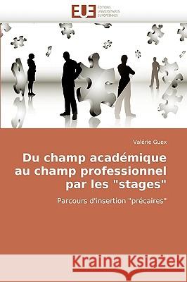 Du Champ Acad�mique Au Champ Professionnel Par Les 