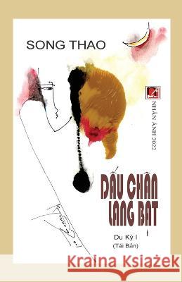 Dấu Chân Lang Bạt - Tập 1 (tái bản) Song, Thao 9781087969374 Nhan Anh Publisher - książka