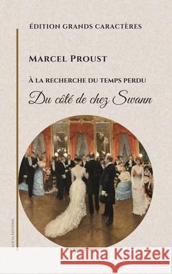 Du c?t? de chez Swann: ? la recherche du temps perdu Marcel Proust 9782384556069 Alicia Editions - książka